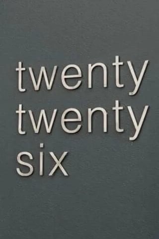 Twenty Twenty Six